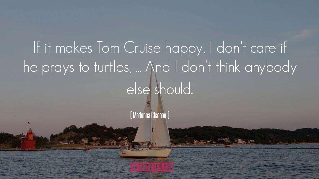 Tom Cruise quotes by Madonna Ciccone