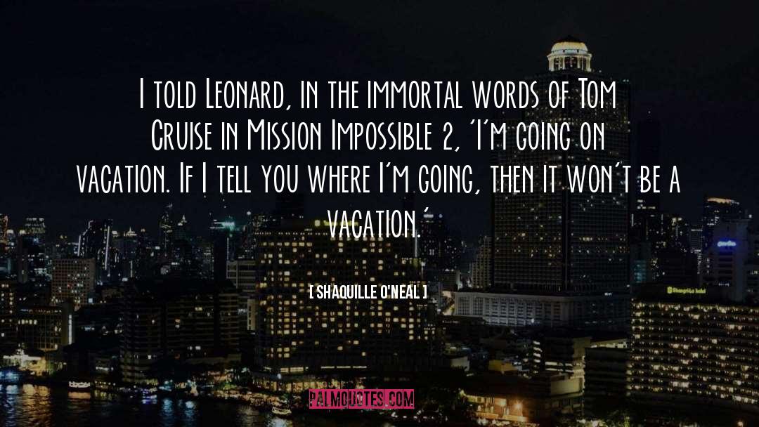 Tom Cruise quotes by Shaquille O'Neal