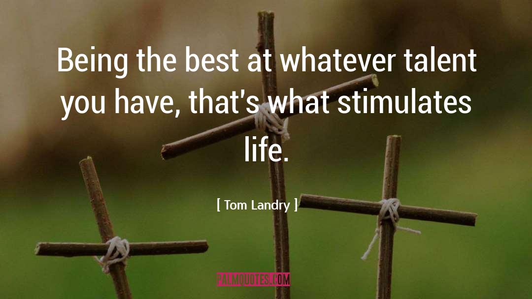 Tom Dolby quotes by Tom Landry