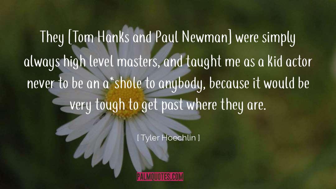 Tom Hanks quotes by Tyler Hoechlin