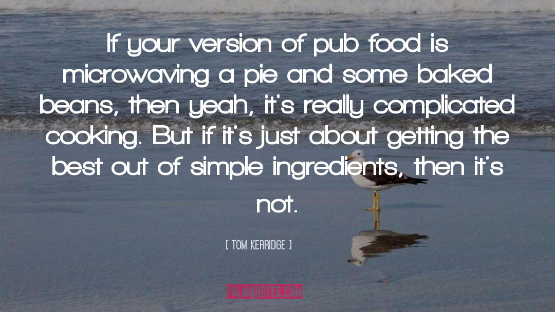 Tom Haverford Food quotes by Tom Kerridge