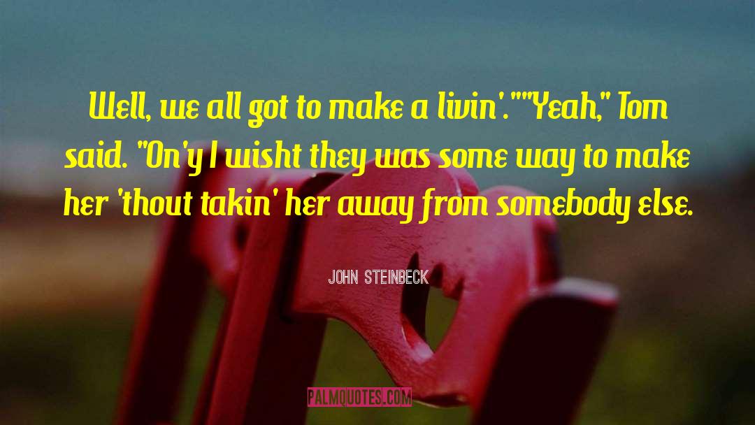 Tom Joad quotes by John Steinbeck