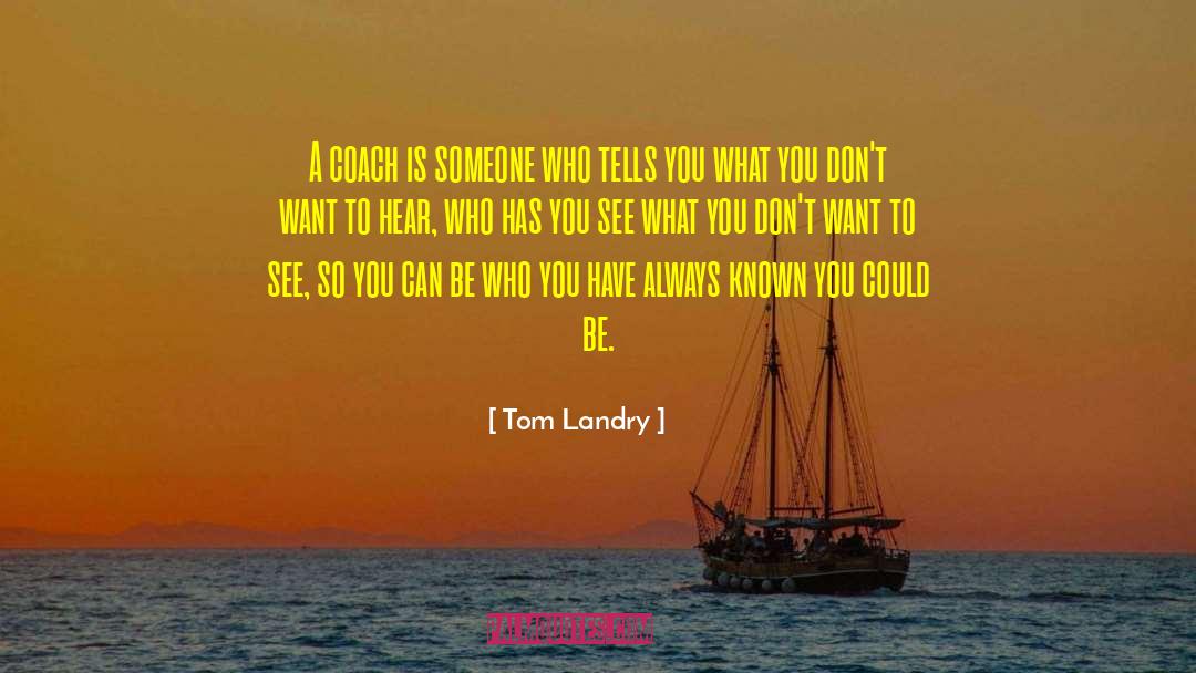 Tom Joad quotes by Tom Landry