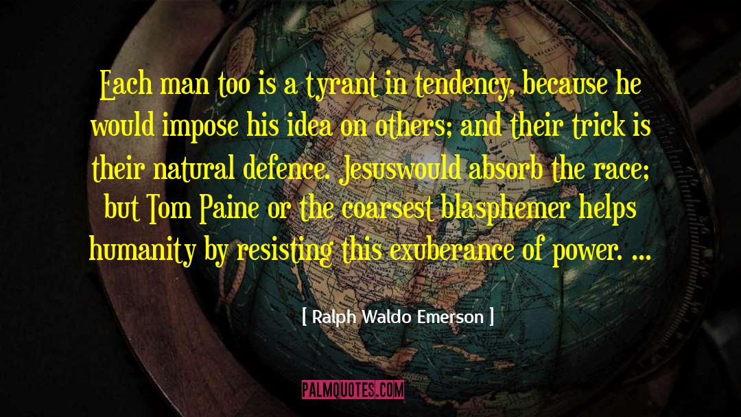 Tom Paine quotes by Ralph Waldo Emerson