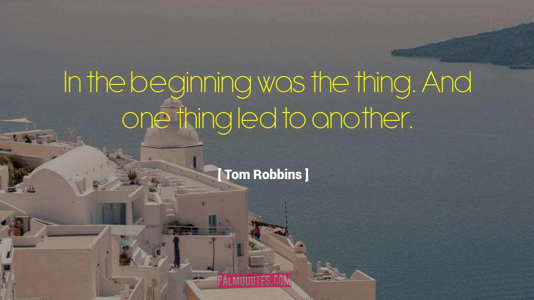 Tom Robbins quotes by Tom Robbins