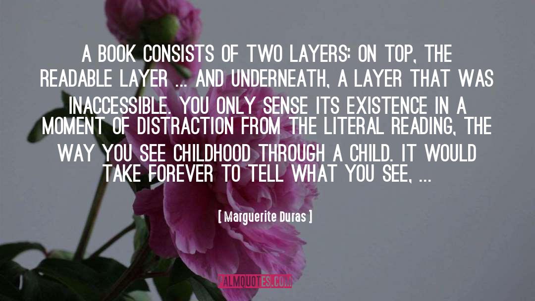 Tom Sawyer Existence Childhood quotes by Marguerite Duras