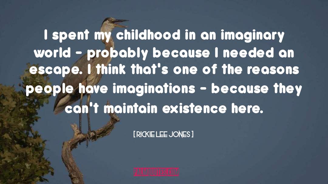 Tom Sawyer Existence Childhood quotes by Rickie Lee Jones