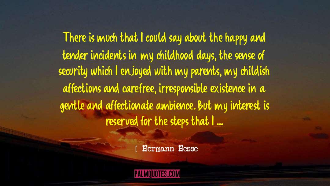 Tom Sawyer Existence Childhood quotes by Hermann Hesse
