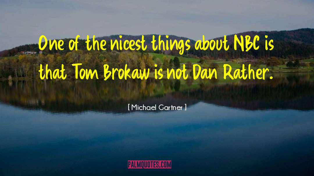 Tom Welker quotes by Michael Gartner