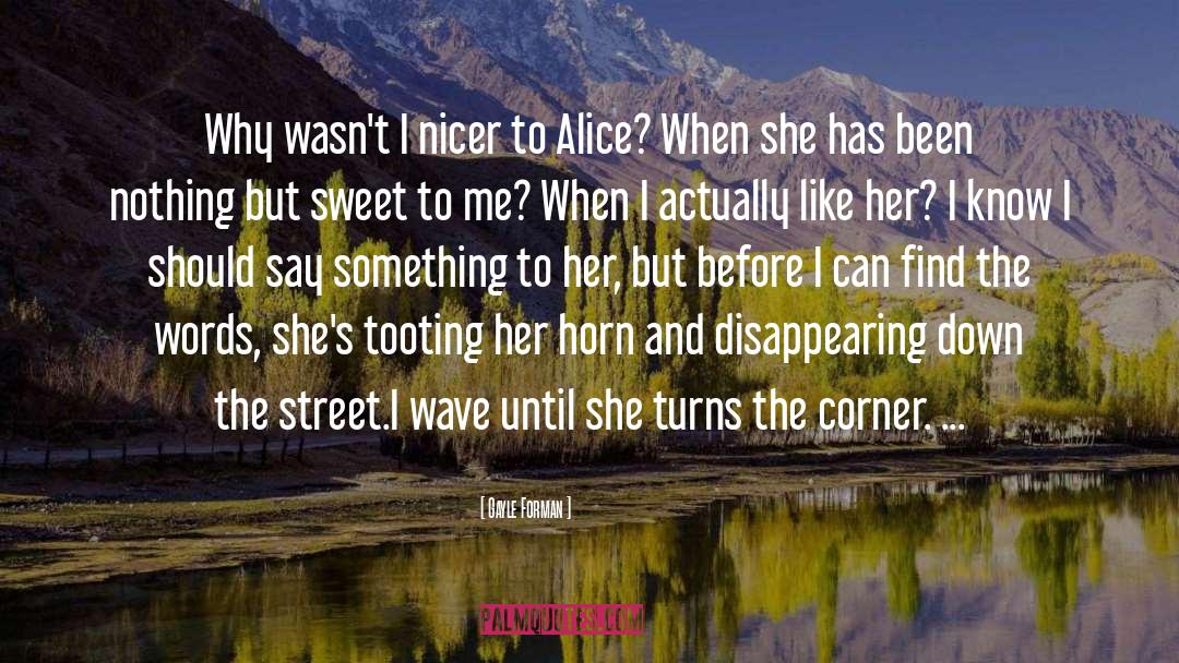 Tom X Alice quotes by Gayle Forman