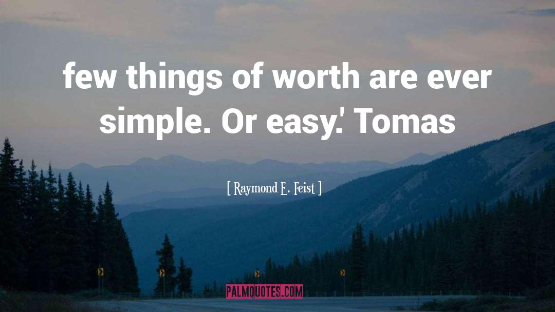 Tomas quotes by Raymond E. Feist