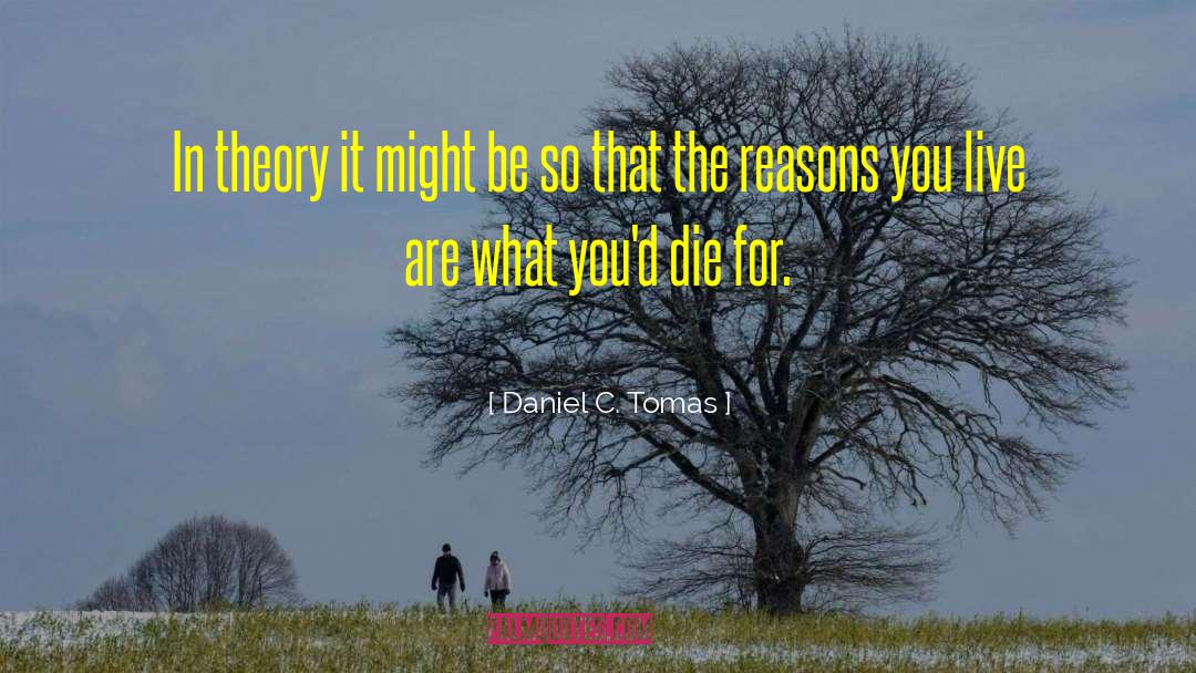 Tomas quotes by Daniel C. Tomas