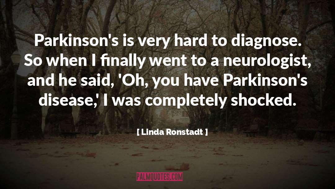 Tomasovic Pediatric Neurologist quotes by Linda Ronstadt