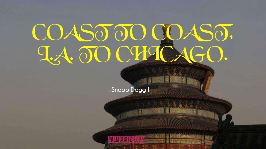 Tomasulo Coast quotes by Snoop Dogg