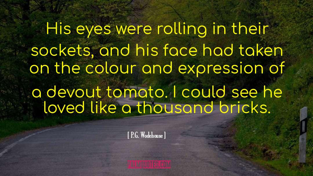 Tomato quotes by P.G. Wodehouse