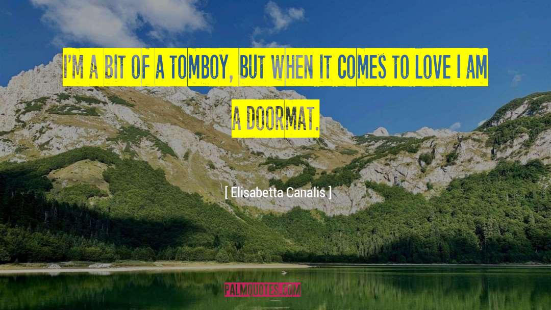 Tomboy quotes by Elisabetta Canalis
