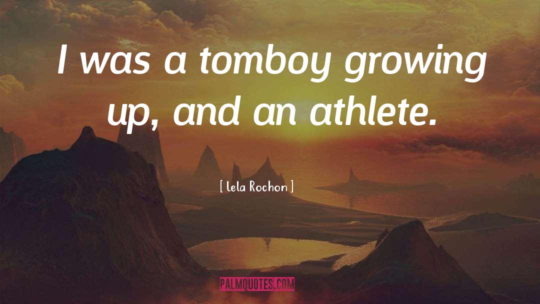 Tomboy quotes by Lela Rochon