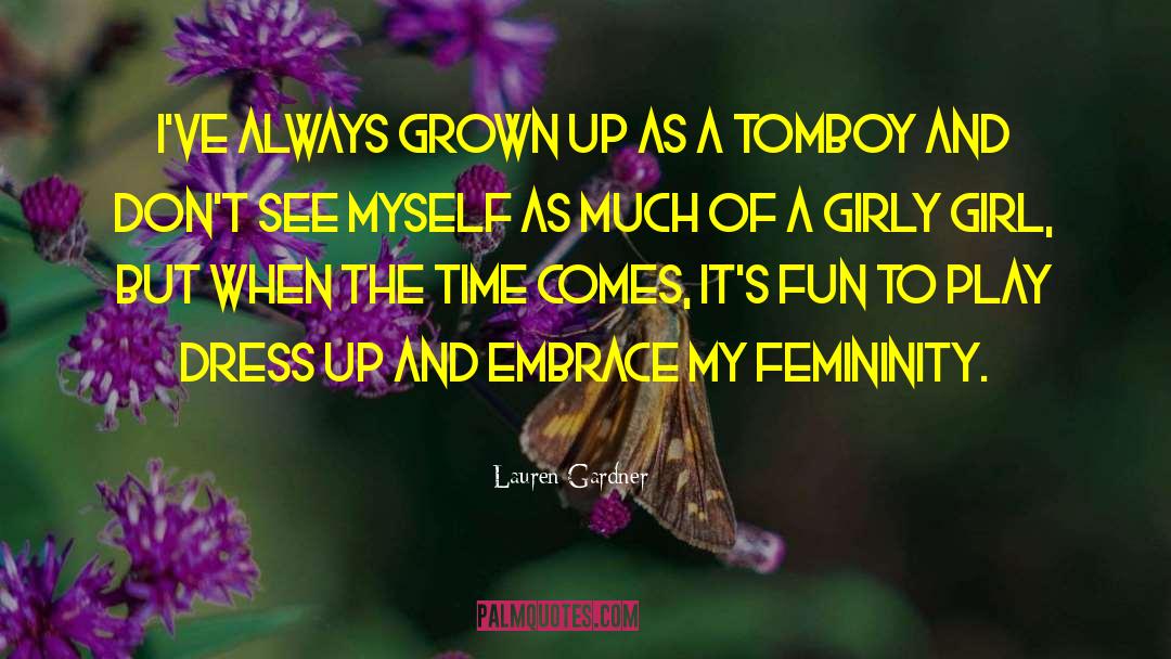 Tomboy quotes by Lauren Gardner