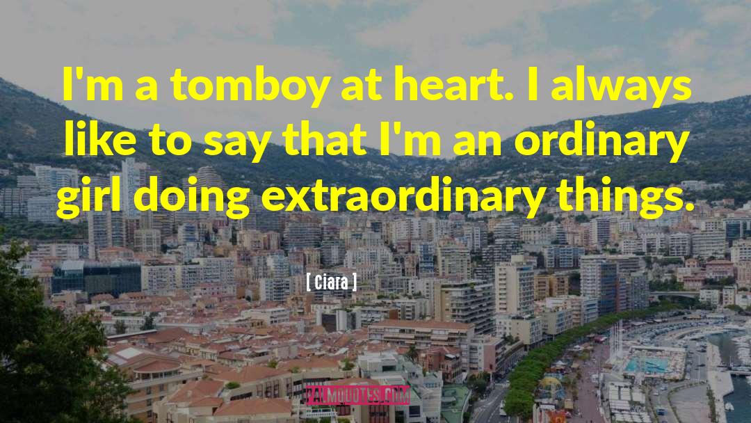 Tomboy quotes by Ciara