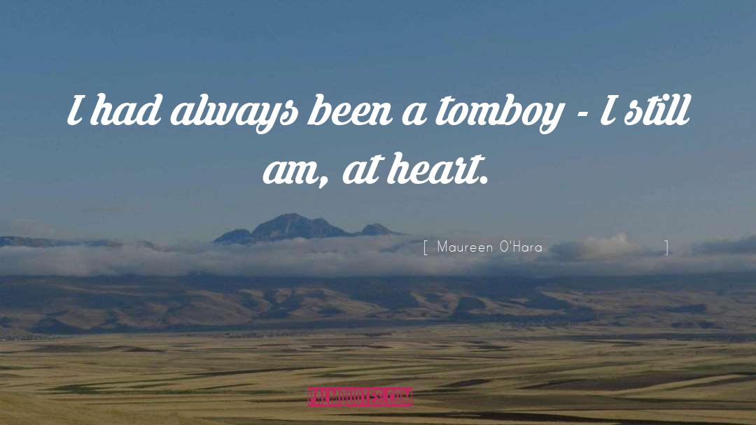 Tomboy quotes by Maureen O'Hara