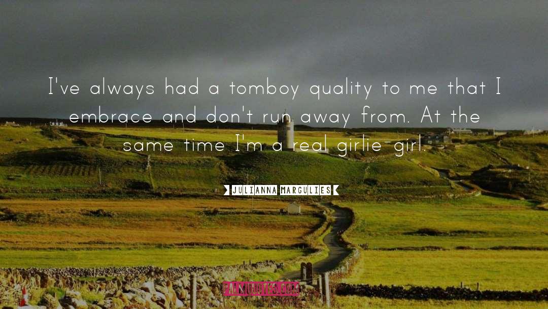 Tomboy quotes by Julianna Margulies