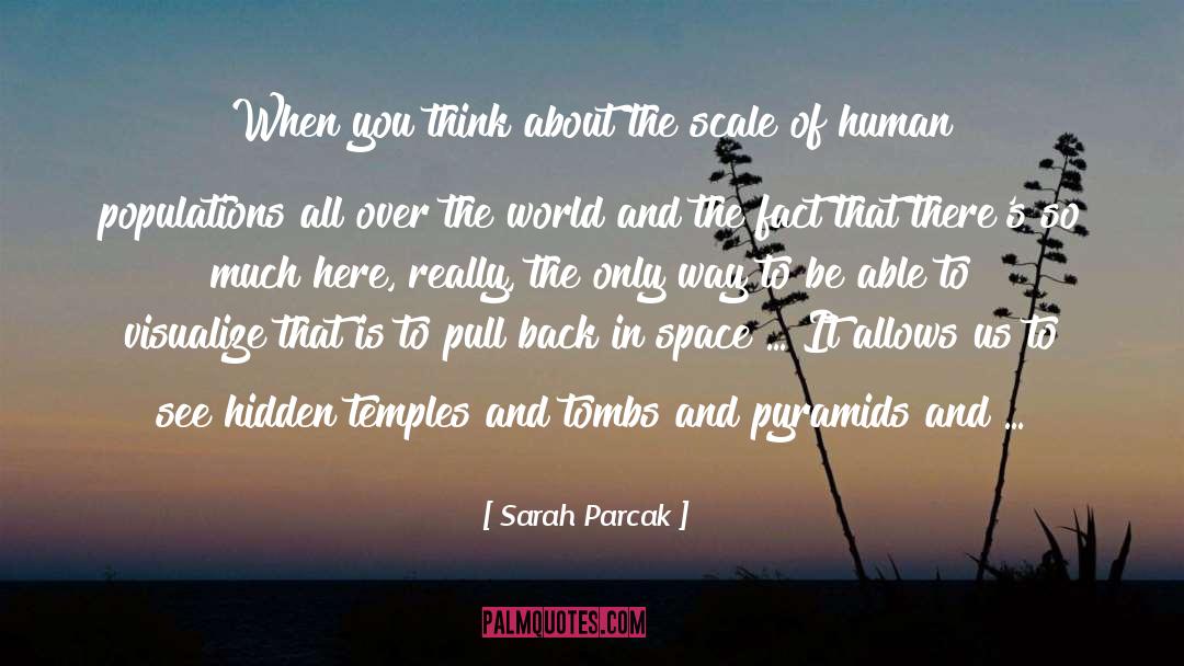 Tombs quotes by Sarah Parcak