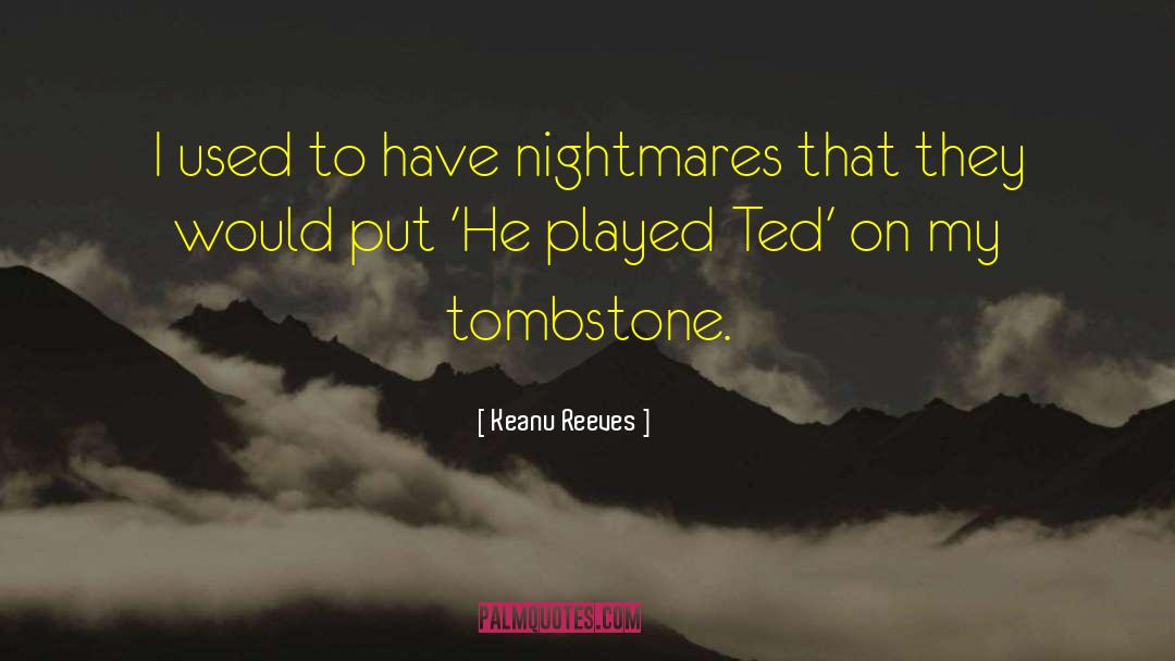 Tombstone Funny quotes by Keanu Reeves