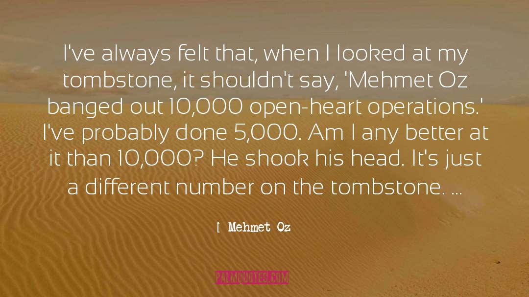 Tombstone Funny quotes by Mehmet Oz