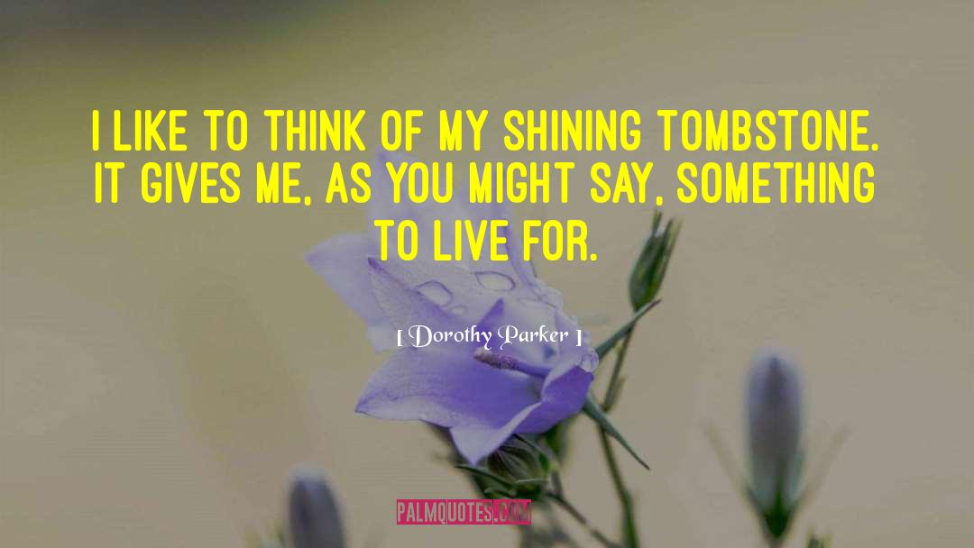 Tombstone Funny quotes by Dorothy Parker