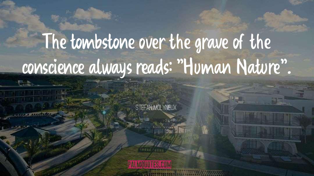 Tombstone quotes by Stefan Molyneux