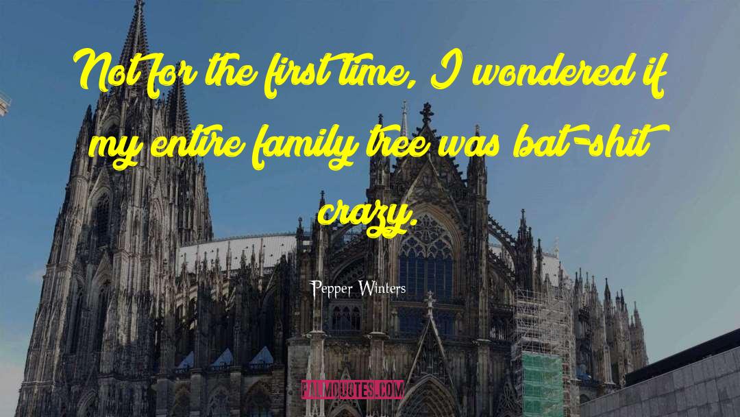 Tomkiewicz Family Tree quotes by Pepper Winters