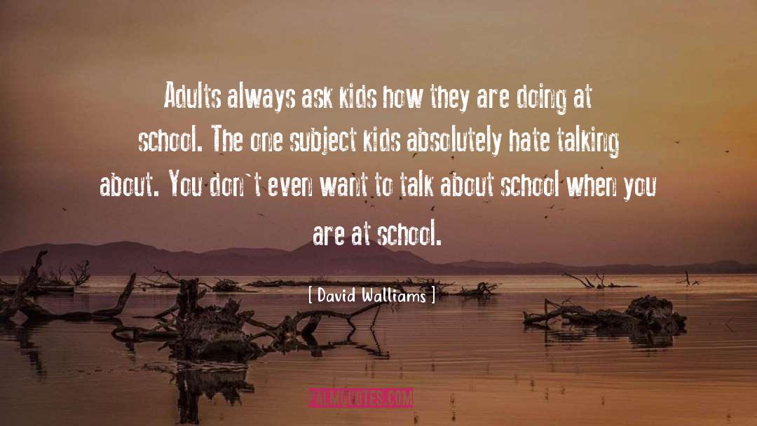 Tomkinson School quotes by David Walliams