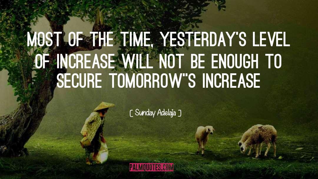 Tommorow quotes by Sunday Adelaja