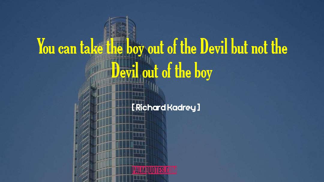 Tommy Boy Richard quotes by Richard Kadrey