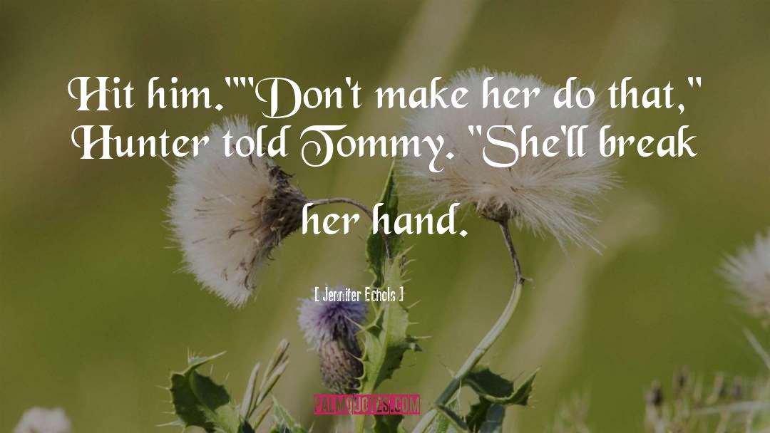 Tommy quotes by Jennifer Echols