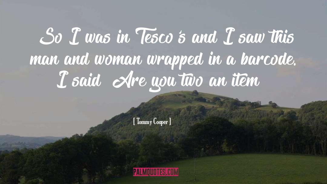 Tommy quotes by Tommy Cooper