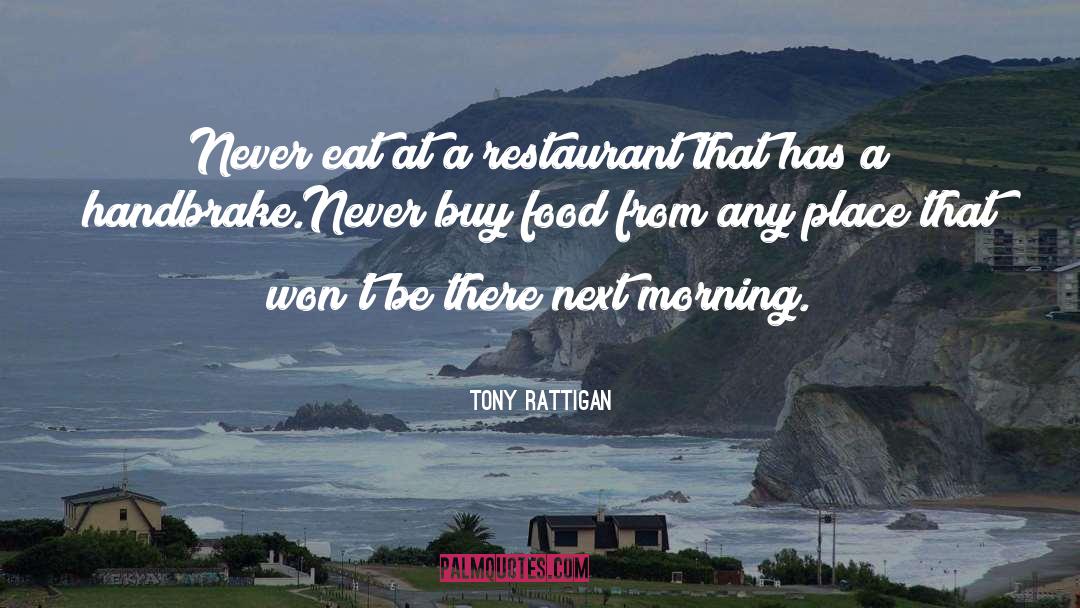 Tommys Restaurant quotes by Tony Rattigan