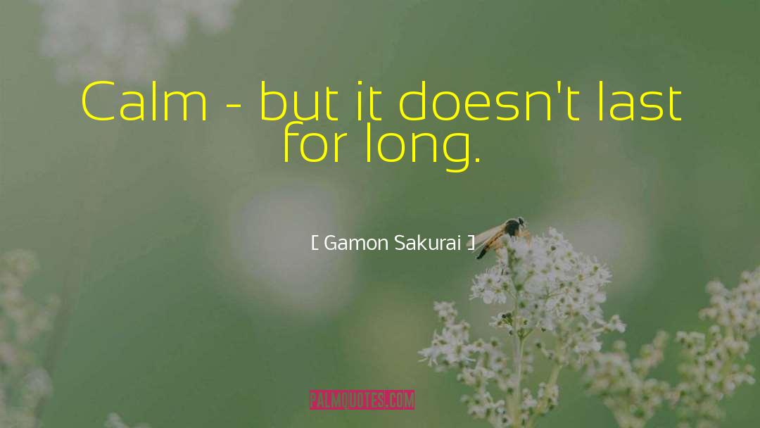 Tomoki Sakurai quotes by Gamon Sakurai