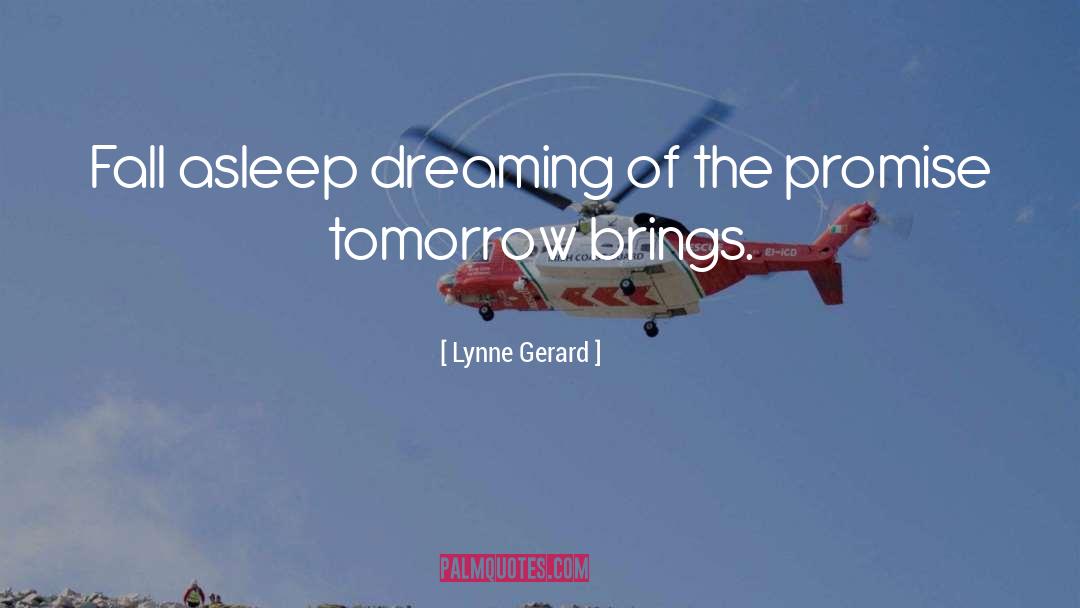 Tomorrow Brings quotes by Lynne Gerard