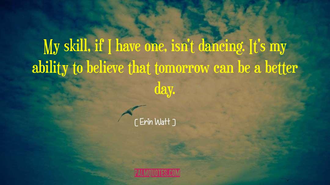 Tomorrow Can Be Good quotes by Erin Watt