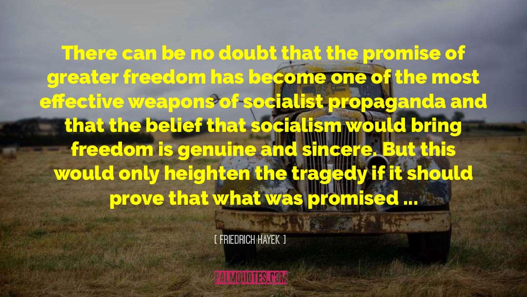 Tomorrow Is Promised To No Own quotes by Friedrich Hayek
