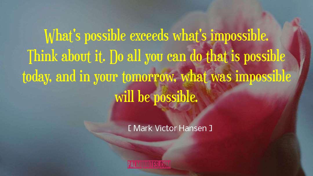 Tomorrow Leaders quotes by Mark Victor Hansen