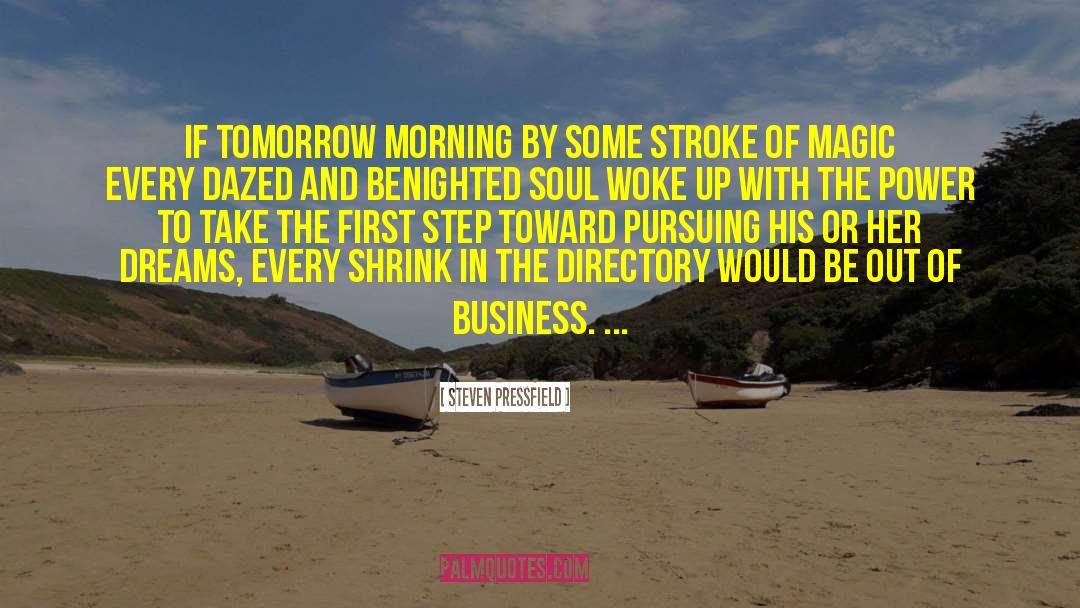 Tomorrow Morning quotes by Steven Pressfield