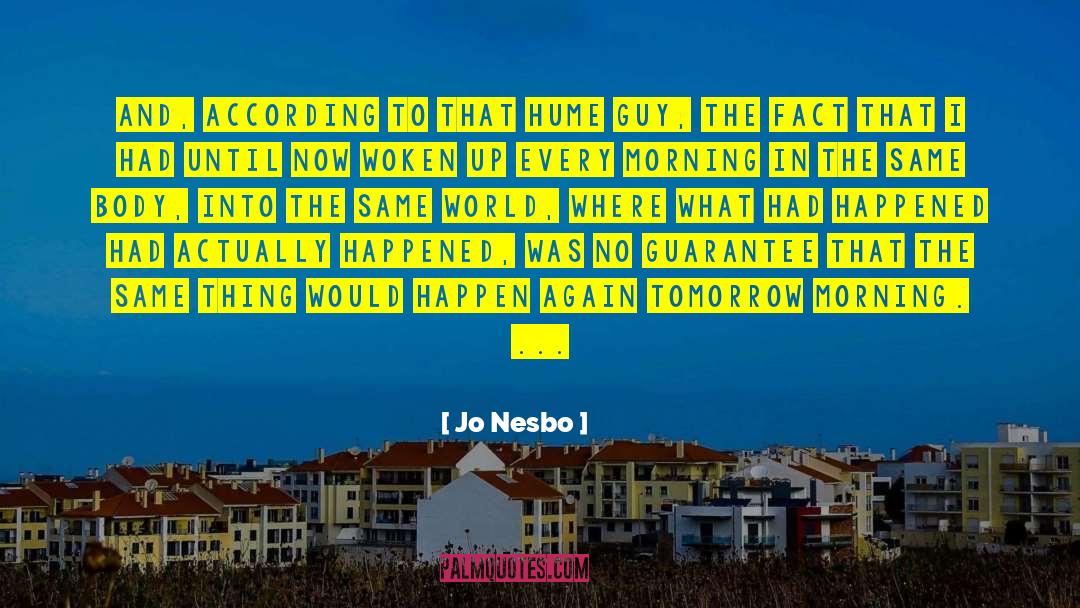 Tomorrow Morning quotes by Jo Nesbo