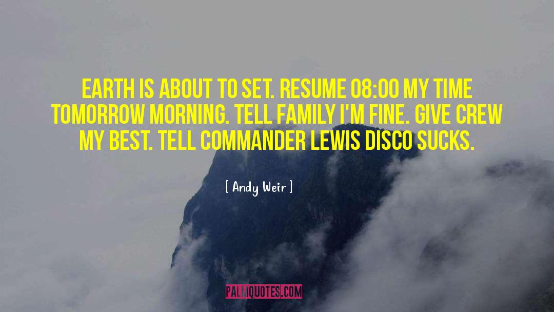 Tomorrow Morning quotes by Andy Weir