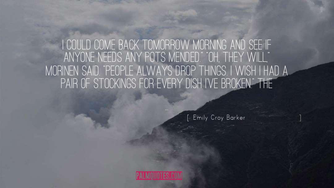 Tomorrow Morning quotes by Emily Croy Barker