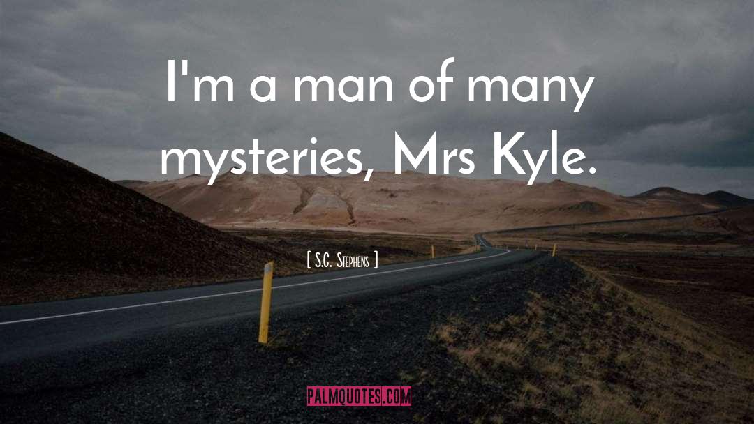 Tomorrow S Mysteries quotes by S.C. Stephens