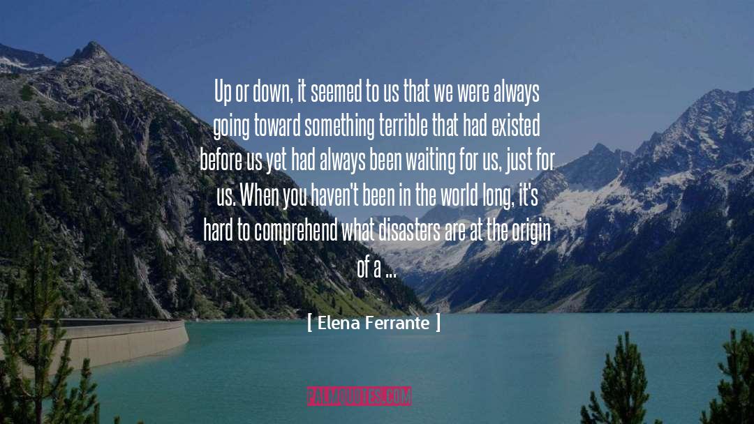 Tomorrow S quotes by Elena Ferrante