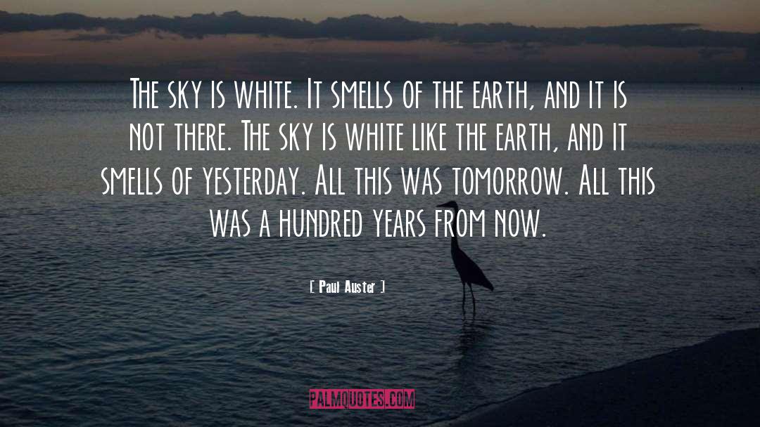 Tomorroworrow quotes by Paul Auster