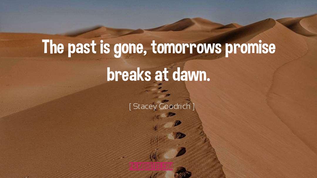 Tomorrows quotes by Stacey Goodrich